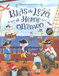 SUSAETA EDICIONES, Blas de Lezo, el héroe olvidado - NUESTRA HISTORIA CON PEGATINAS