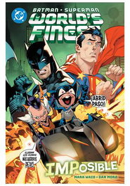 Panini España S.A. DC Premiere. Amanecer de DC. Batman/Superman: World's Finest 06 Imposible