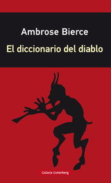 EL DICCIONARIO DEL DIABLO, Ambrose Bierce - GALAXIA GUTENBERG