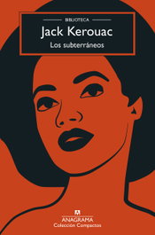 Los subterráneos, Jack Kerouac - ANAGRAMA