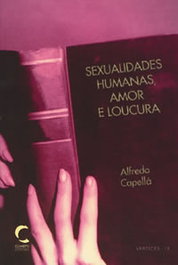 Sexualidades Humanas, Amor e Loucura, Alfredo Capellá - CLIMEPSI EDITORES