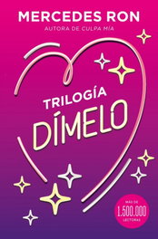 EDICIONES B, Trilogía Dímelo - Mercedes Ron
