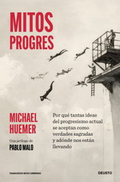 Mitos progres, Michael Huemer - DEUSTO