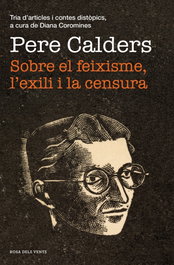 Sobre el feminisme, l'exili i la censura, Pere Calders - ROSA DELS VENTS