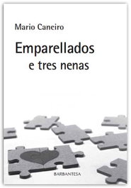 Emparellados e tres nenas, Mario Caneiro - RINOCERONTE EDITORA S.L.
