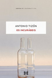 Os incurábeis, Antonio Tizón - XERAIS