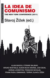 AKAL La idea del comunismo, Slavoj Zizek