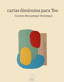 PIEZAS AZULES, Cartas diminutas para Teo, Carmen Berasategui Verástegui - PIEZAS AZULES