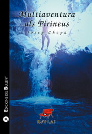 BULLENT, Multiaventura als pirineus, Josep Chapa Mingo - BULLENT
