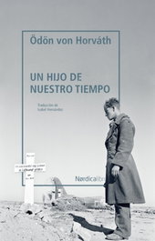 Un hijo de nuestro tiempo, Ödon Von Horváth - NORDICA LIBROS