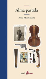 Alma partida, Akira Mizubayashi - EDHASA EDITORIAL