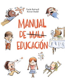LA MARCA Manual de mala educación, Paule Battault - LA MARCA
