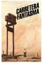 Carretera Fantasma 03