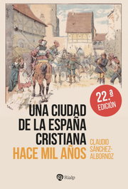 Una ciudad de la España cristiana hace mil años, Claudio Sánchez-Albornoz - RIALP