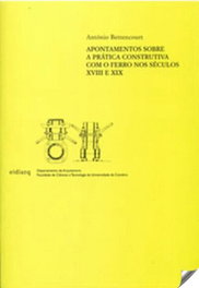 Apontamentos sobre prática construtiva com o ferro nos séculos XVIII e XIX, Antonio Bettencourt - EDARQ