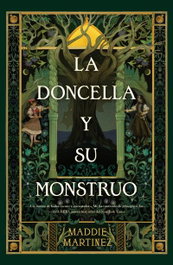 La doncella y su monstruo, Maddie Martinez - PUCK