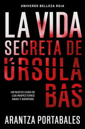 La vida secreta de Úrsula Bas, Arantza Portabales - DEBOLSILLO