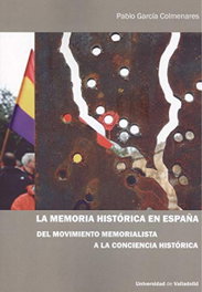 La memoria historia en España, Pablo García Colmenares - Univ. Valladolid