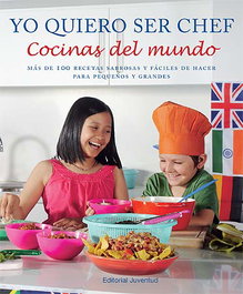 JUVENTUD Yo quiero ser chef: cocinas del mundo