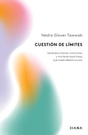 Cuestión de límites, Nedra Glover Tawwab - DIANA EDITORIAL