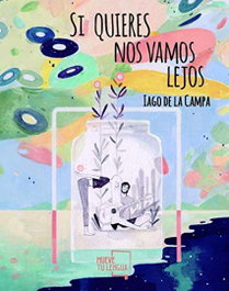 MUEVETULENGUA, Si quieres nos vamos lejos - Iago De La Campa