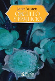 Orgullo y Prejuicio, Jane Austen - PLUTON EDICIONES