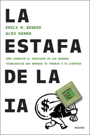 La trampa de la IA, Emily M. Bender - PAIDOS