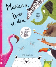 Mañana todo el día, Bea Enríquez Mondelo - LATA DE SAL