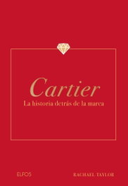 Cartier: La historia detrás de la moda, Rachael Taylor - BLUME