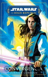 PLANETA COMICS, Star Wars. Convergence (novela) - Zoraida Cordova