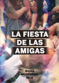 La fiesta de las amigas, Mana Muscarsel - CONTINTA ME TIENES