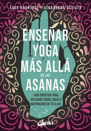 Enseñar yoga más allá de las asanas, Sage Rountree y Alexandra DeSiato - GAIA