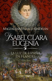 Isabel Clara Eugenia, Magdalena Velasco Kindelán - LA ESFERA DE LOS LIBROS