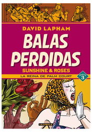 Balas Perdidas. Sunshine & Roses 03: La Reina de Palm Court