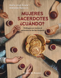 Mujeres sacerdotisas, ¿cuando?. (A los cuatro vientos), Maria Jose Arana - Desclee de Brouwer