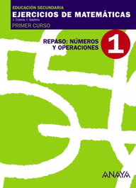 ANAYA, EJERCICIOS MATEMATICAS 1-1º.ESO.(NUMEROS Y OPERACIONES) - ANAYA