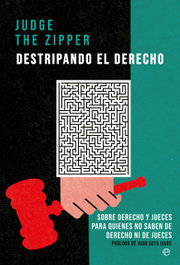 Destripando el Derecho, Judge The Zipper - LA ESFERA DE LOS LIBROS