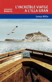 BROMERA EDICIONS L´increible viatge a l´illa gran, Josep Millo - BROMERA EDICIONS