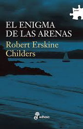 El enigma de las arenas, Robert Erskine Childers - EDHASA EDITORIAL