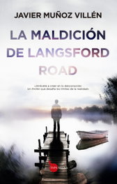 La maldición de Langsford Road, Javier Muñoz Villén - ALMUZARA EDITORIAL