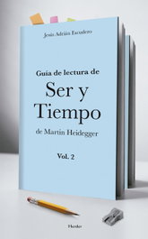HERDER, Guía de lectura de ser y tiempo de Martin Heidegger - Jesús Adrián Escudero