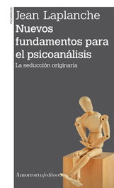 AMORRORTU, NUEVOS FUNDAMENTOS PARA EL PSICOANÁLISIS, Jean Laplanche - AMORRORTU