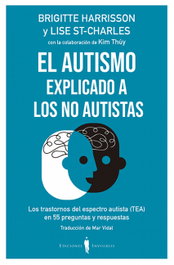 El autismo explicado a los no autistas, Brigitte Harrisson - INVISIBLES EDICIONES