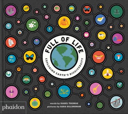 Full of Life, Sara Gillingham, Isabel Thomas - PHAIDON