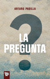 La pregunta, Arturo Padilla - ALGAR EDITORIAL