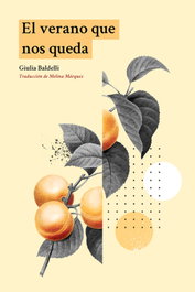El verano que nos queda, Giulia Baldelli - DOS BIGOTES