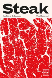 Steak, Tim Hayward - PLANETA