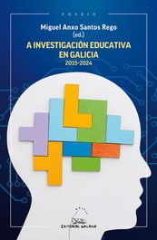 GALAXIA, A investigación educativa en Galicia 2015-2024 - SANTOS REGO, MIGUEL ANXO (ED.)