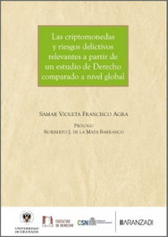 ARANZADI, Las criptomonedas y riesgos delictivos relevantes a partir de un estudio de Derecho comparado a nivel global, Francisco Agra