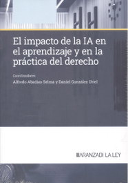 El impacto de la IA en el aprendizaje y en la práctica del derecho, Daniel González Uriel - LA LEY